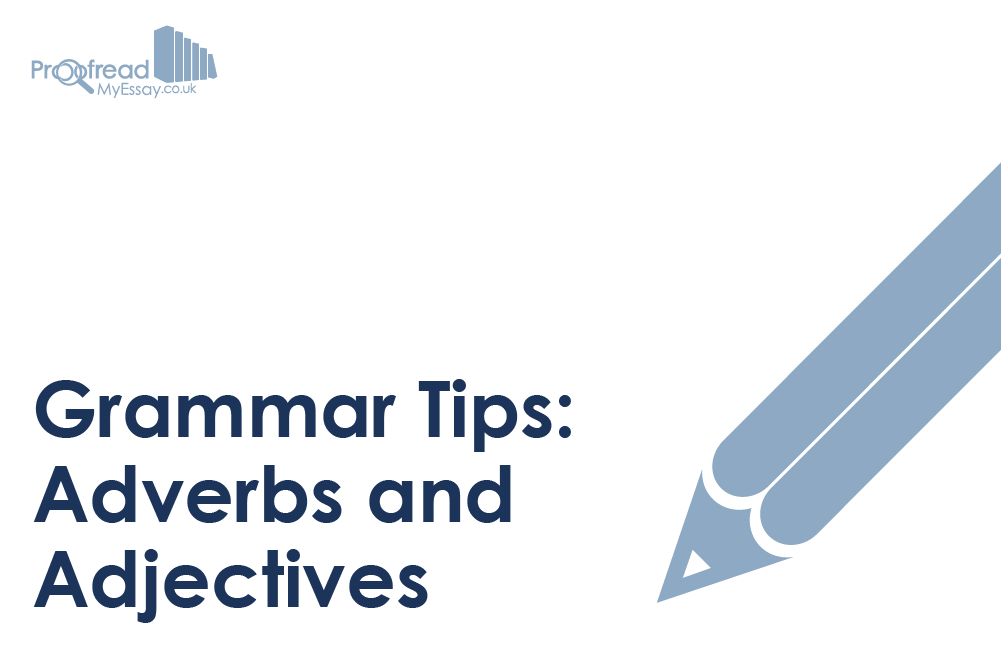 Grammar Tips Adjectives And Adverbs Proofed s Writing Tips