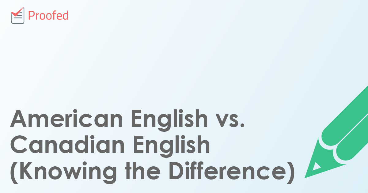 American English vs. Canadian English (Spelling Differences)